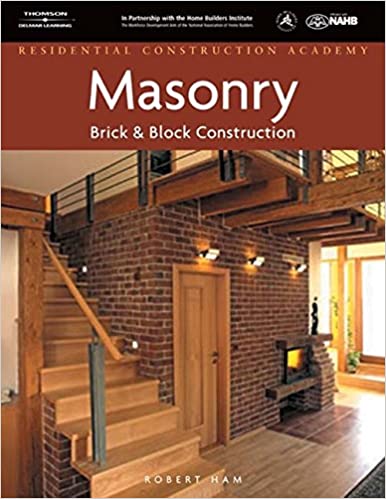Residential Construction Academy: Masonry, Brick and Block Construction - Orginal Pdf
